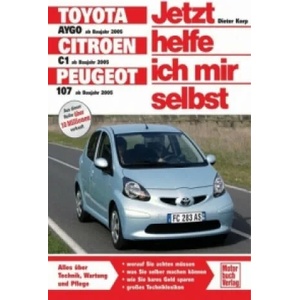 Toyota Aygo ab Baujahr 2005, Citroen C1 ab Baujahr 2005, Peugeot 107 ab Baujahr 2005 | Dieter Korp (2008)