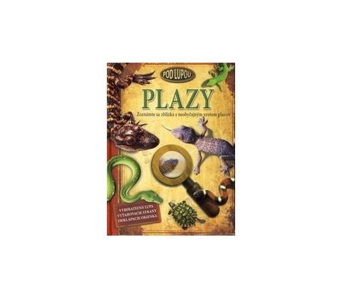 Plazy - Pod lupou