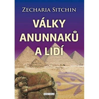 Války Anunnaků a lidí - Zecharia Sitchin