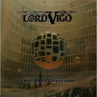 We shall overcome - Lord Vigo LP