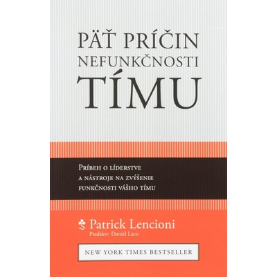 Päť príčin nefunkčnosti tímu - Patrick Lencioni