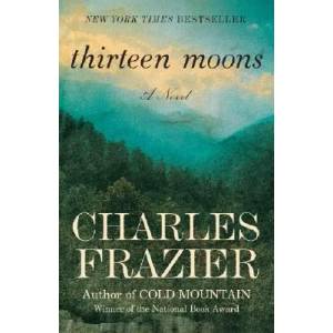 Thirteen Moons | Charles Frazier (ISBN: 9780812967586)