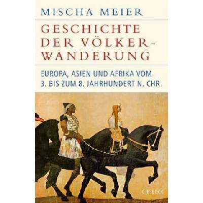 Geschichte der Völkerwanderung | Mischa Meier