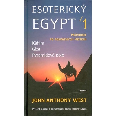 Esoterický Egypt 1 - John Anthony West