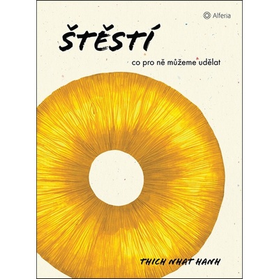 Štěstí - Nhat Hanh Thich