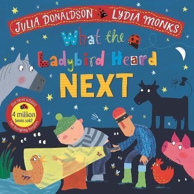 What the Ladybird Heard Next - Donaldsonová Julia, Donaldson Julia