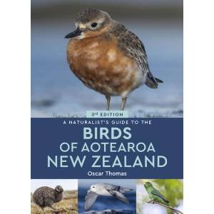 A Naturalist's Guide To The Birds Of Aotearoa New Zealand (ISBN: 9781917879071)