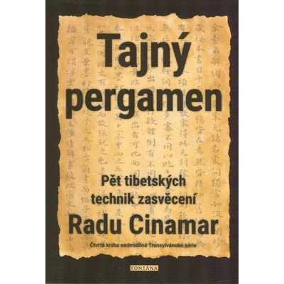 Tajný pergamen - Pět tibetských technik - Radu Cinamar