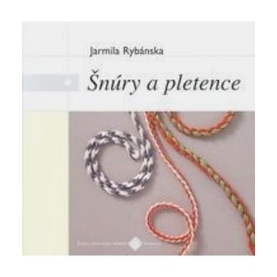 Šnúry a pletence Jarmila Rybánska