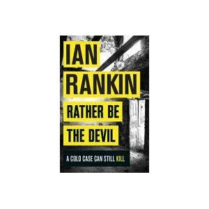 Rather Be the Devil | Ian Rankin (ISBN: 9781409159421)