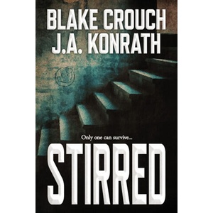 Stirred | Blake Crouch, J. A. Konrath (2023)