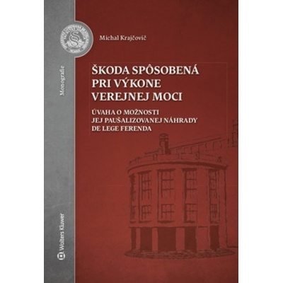 Michal Krajčovič Škoda spôsobená pri výkone verejnej moci