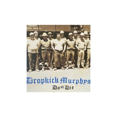 Dropkick Murphys - Do Or Die Vinyl LP