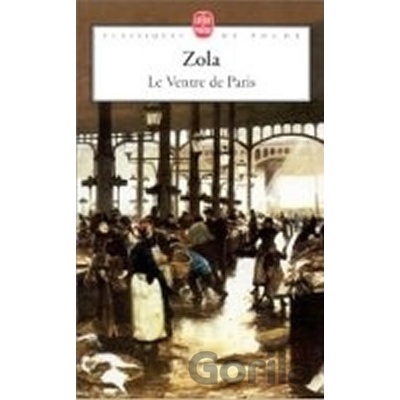 Le Ventre De Paris - E. Zola
