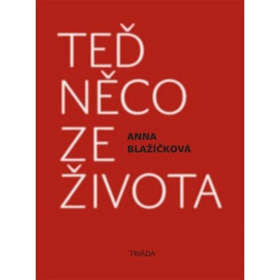 Teď něco ze života. vzpomínek