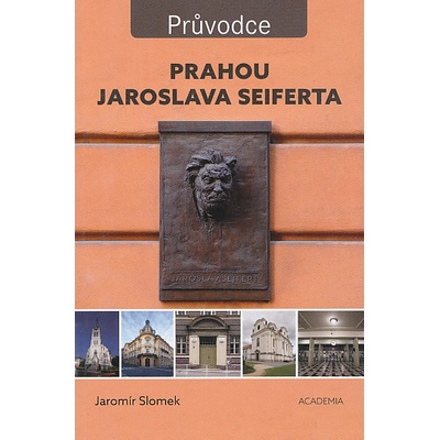 Prahou Jaroslava Seiferta Jaromír Slomek CZ
