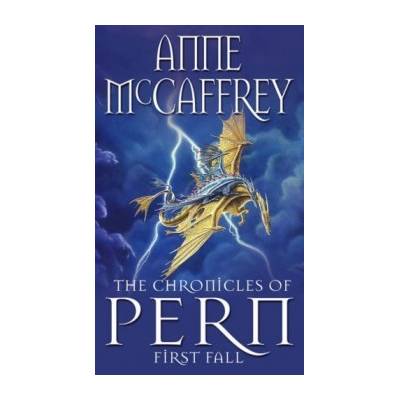 The Chronicles of Pern : First Fall - Anne McCaffrey