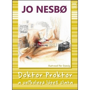Doktor Proktor a veľká lúpež zlata - Jo Nesb&#248; SK