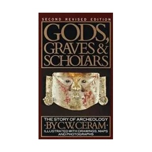 Gods, Graves, and Scholars | C. W. Ceram (ISBN: 9780394743196)