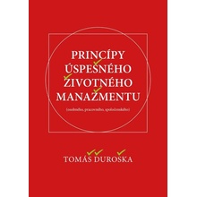 Princípy úspešného životného manažmentu - Tomáš Ďuroška