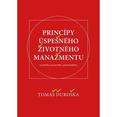 Princípy úspešného životného manažmentu - Tomáš Ďuroška