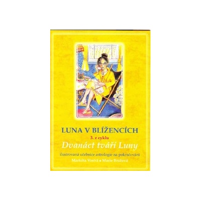 Markéta Vostrá: Luna v Blížencích 3. z cyklu Dvanáct tváří Luny