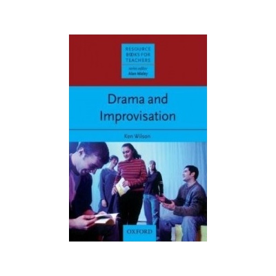 RESOURCE BOOKS FOR TEACHERS: DRAMA AND IMPROVISATION - WILSO