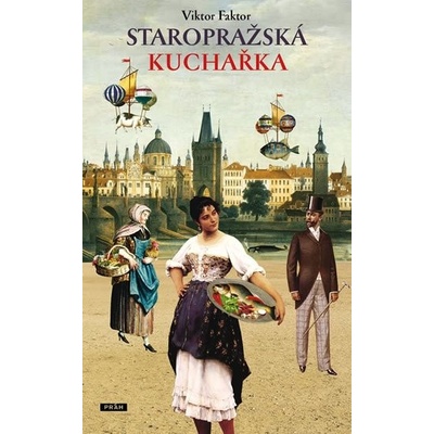 Staropražská kuchařka - Faktor Viktor