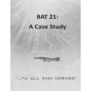Bat 21: A Case Study | U S Army War College (ISBN: 9781511592703)