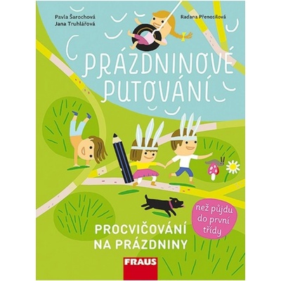 Prázdninové putování - procvičování na prázdniny Fraus – Šarochová, Přenosilová, Truhlářová