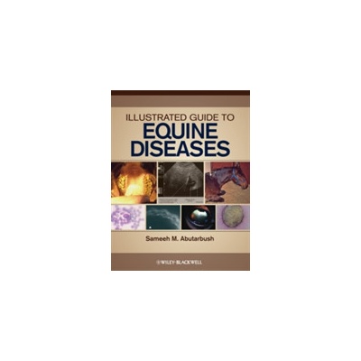 Illustrated Guide to Equine Diseases Abutarbush Sameeh M.Pevná vazba