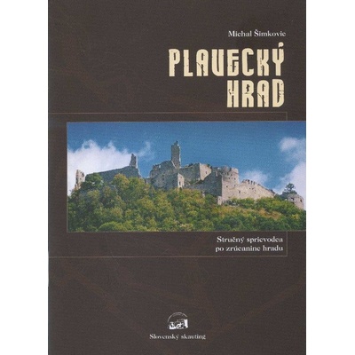 Plavecký Hrad strucný sprievodca po zrúcanine hradu