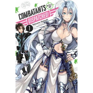 Combatants Will be Dispatched! , Vol. 1 (light novel) | Natsume Akatsuki (ISBN: 9781975385583)