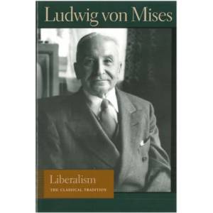 Liberalism | Ludwig von Mises (2005)
