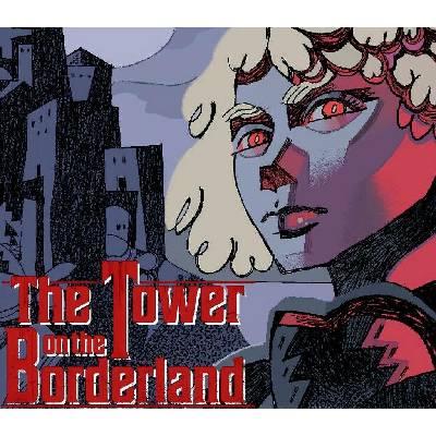 The Tower on the Borderland