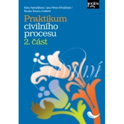 Praktikum civilního procesu - Renáta Šínová; Jana Petrov Křiváčková; Klára Hamuľáková