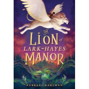The Lion of Lark-Hayes Manor (ISBN: 9780316448321)