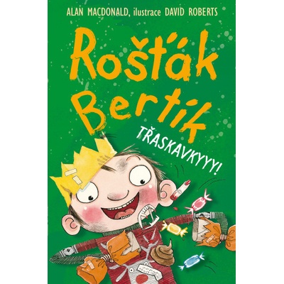 Rošťák Bertík Třaskavkyyy! - MacDonald Alan, Roberts David