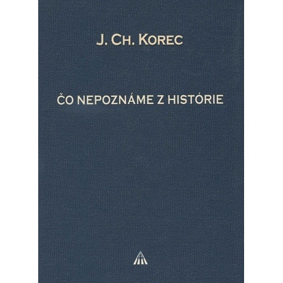 Čo nepoznáme z histórie