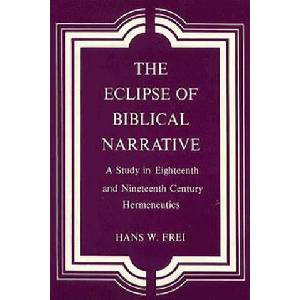 Eclipse of Biblical Narrative | Hans W Frei (ISBN: 9780300026023)