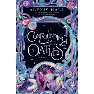 Confounding Oaths | Hall, Alexis (ISBN: 9780593497586)