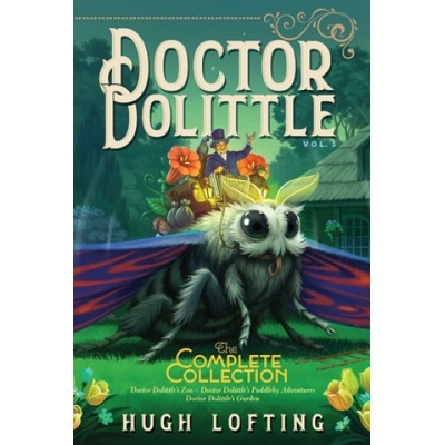 Doctor Dolittle The Complete Collection, Vol. 3 | Hugh Lofting, Hugh Lofting