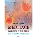 Meditace jako myšlení srdcem Arthur Zajonc