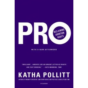 Pro | Katha Pollitt (ISBN: 9781250072665)