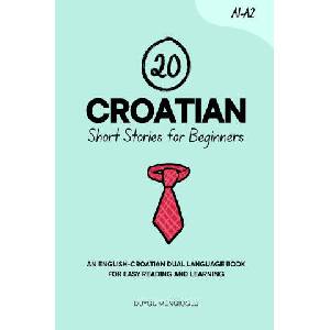 20 Croatian Short Stories for Beginners (2025)