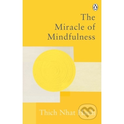 The Miracle Of Mindfulness - Thich Nhat Hanh