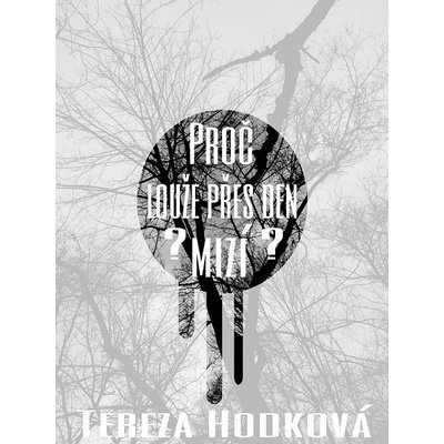Proč louže přes den mizí? - Tereza Hodková