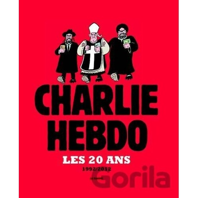 20 ans de Charlie Hebdo 1992-2012 - Charb