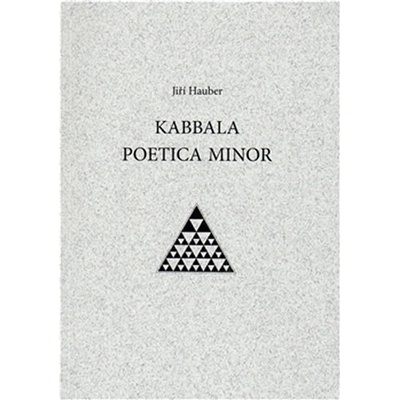 Kabbala poetica minor - Jiří Hauber