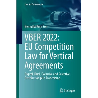 VBER 2022: EU Competition Law for Vertical Agreements | Benedikt Rohrßen